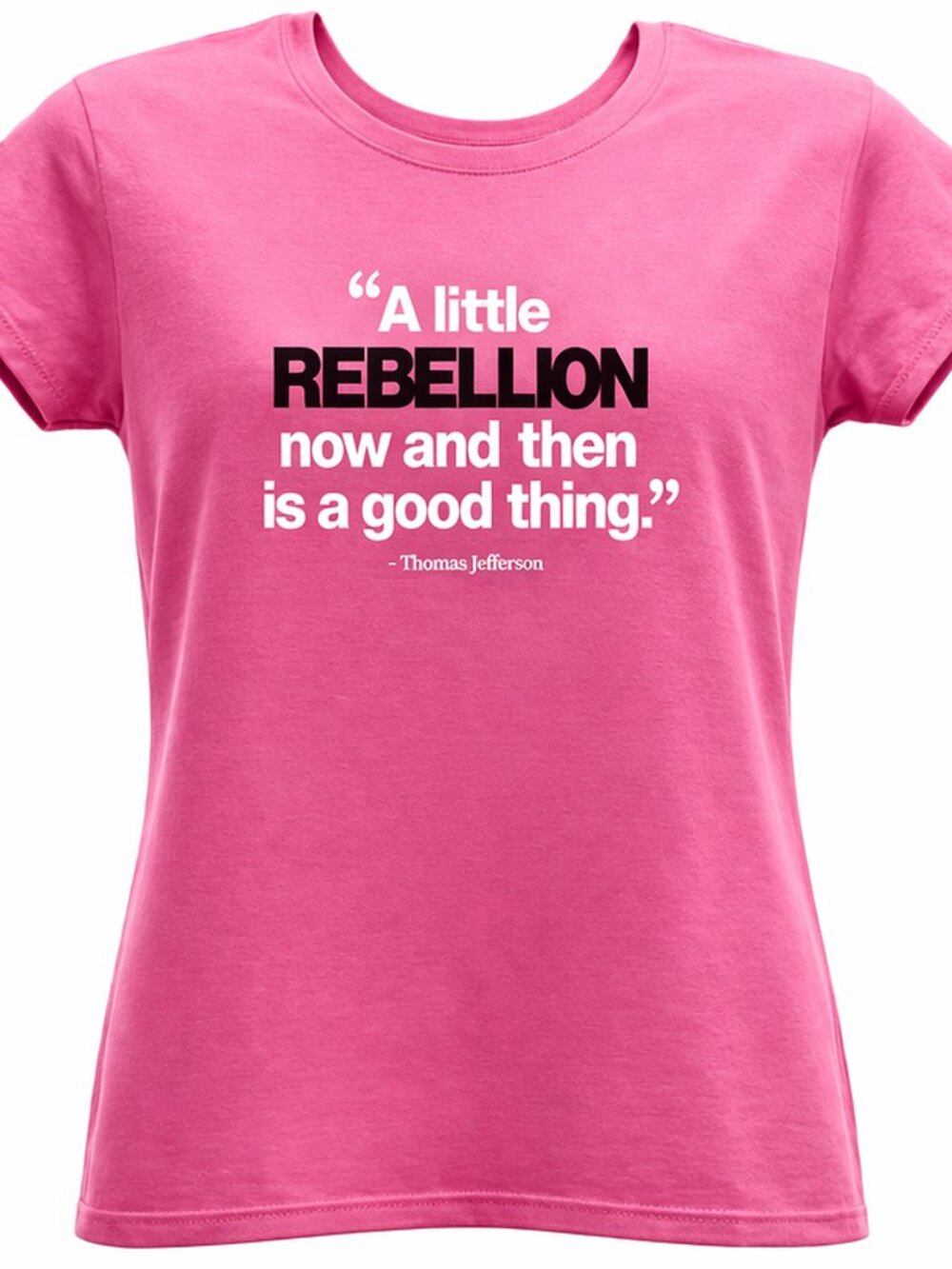 Thomas Jefferson Rebellion Quote T Shirt Pink Graphic Tee Patriotic Shirt